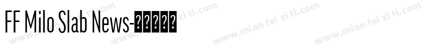 FF Milo Slab News字体转换